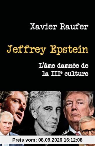 Jeffrey Epstein : l'âme damnée de la IIIe culture