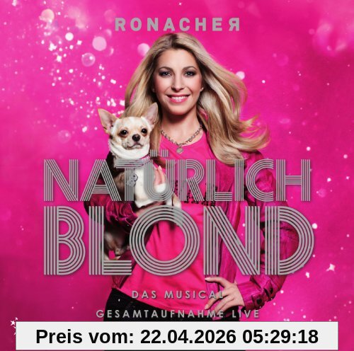 Natürlich Blond - Das Musical - Gesamtaufnahme Live