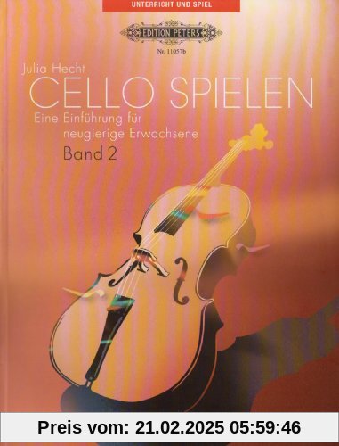 Cello spielen, Band 2: Eine Einführung für neugierige Erwachsene