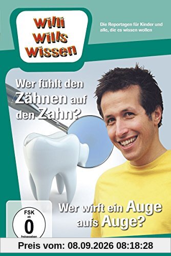 Willi will's wissen - Wer fühlt den Zähnen auf den Zahn? / Wer wirft ein Auge aufs Auge?