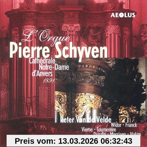 Peter van de Velde Die Pierre-Schyven-Orgel Der Kathedrale Von Anvers