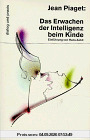 Das Erwachen der Intelligenz beim Kinde.