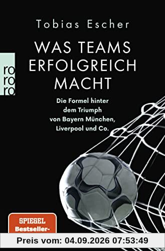 Was Teams erfolgreich macht: Die Formel hinter dem Triumph von Bayern München, Liverpool und Co.