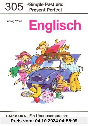 Englisch. Simple Past and Present Perfect, ab 6./7. Klasse