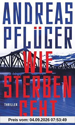 Wie Sterben geht: Thriller | 1980, die Welt steht vor einem Atomkrieg: Top-Agentin Nina Winter tanzt in Moskau mit dem Tod