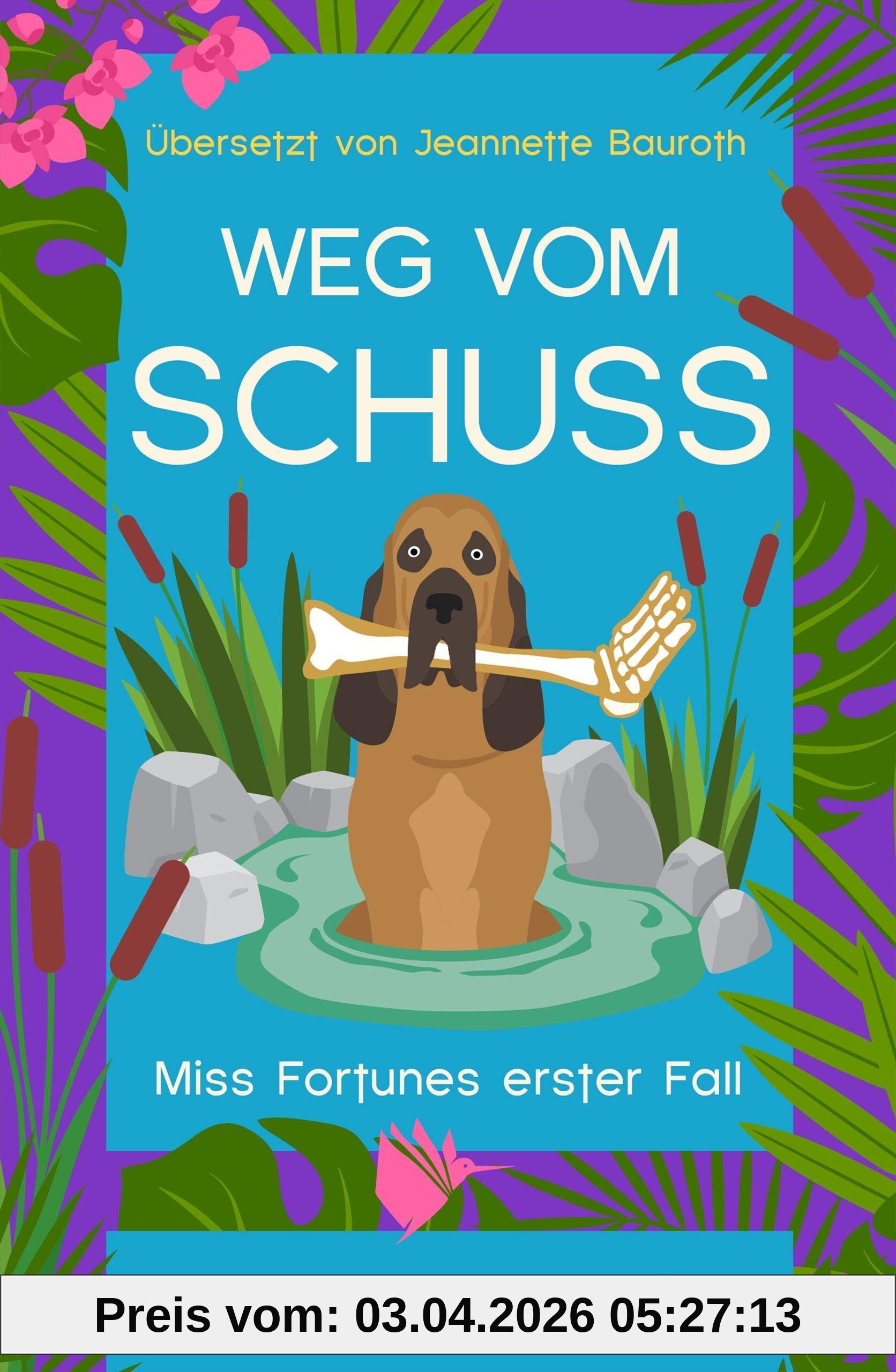 Weg vom Schuss: Ein Miss-Fortune-Krimi 1