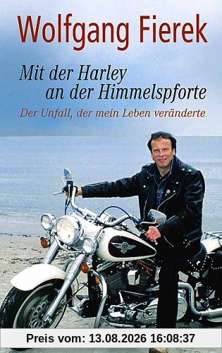 Mit der Harley an der Himmelspforte. Der Unfall, der mein Leben veränderte