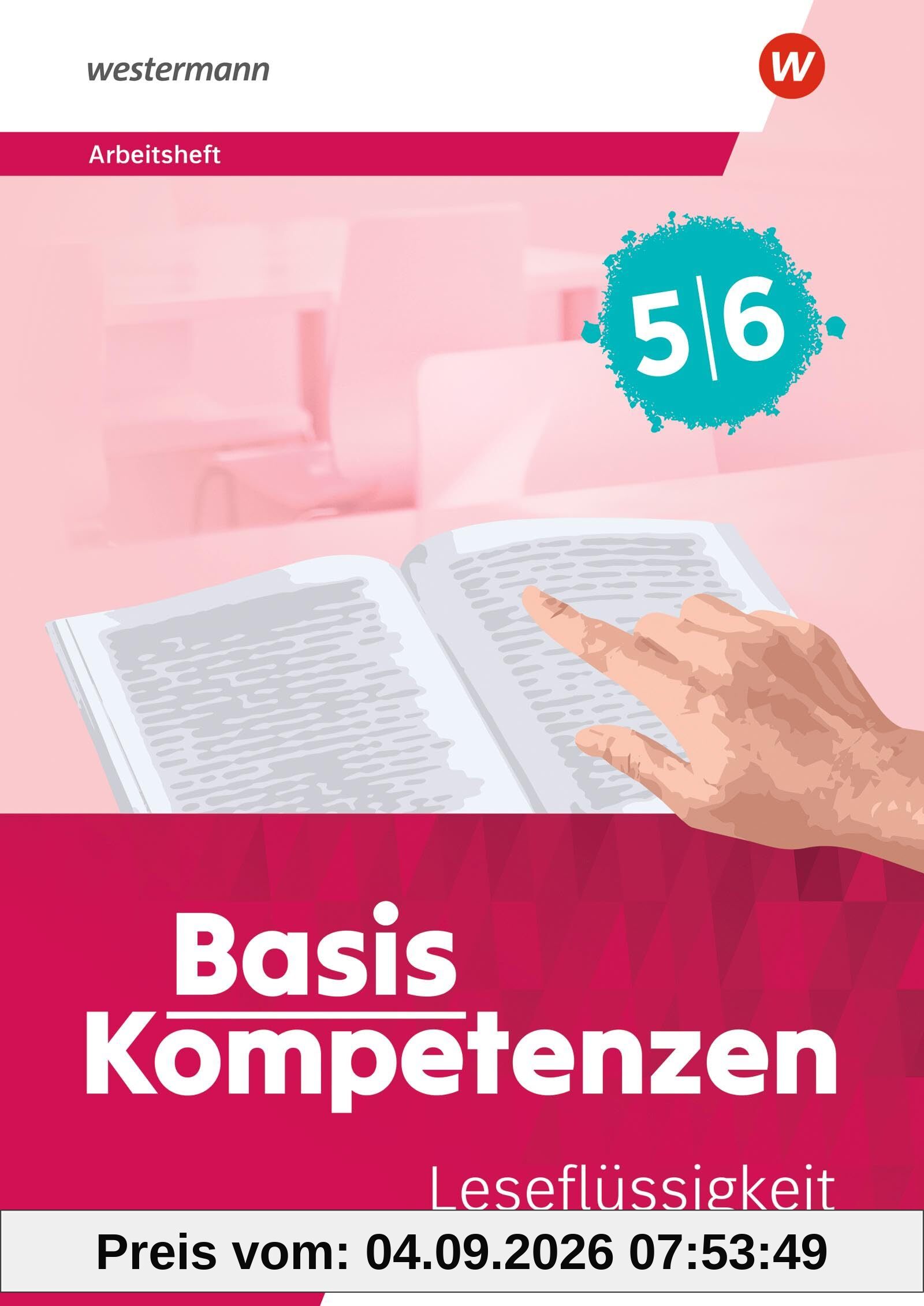 Basiskompetenzen Lesen und Schreiben: Arbeitsheft Leseflüssigkeit