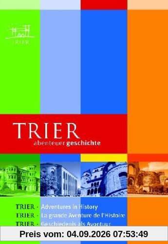 Trier - Abenteuer Geschichte