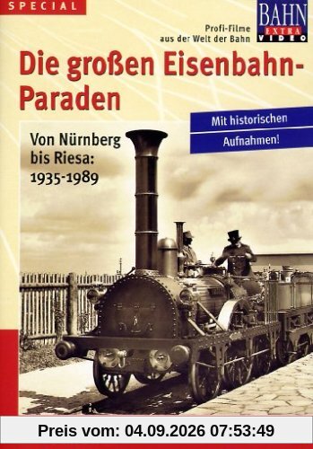 Die großen Eisenbahn-Paraden