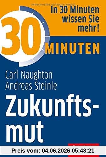Carl Naughton 30 Minuten Zukunftsmut