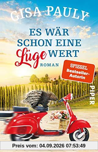 Es wär schon eine Lüge wert (Siena-Reihe 2): Roman