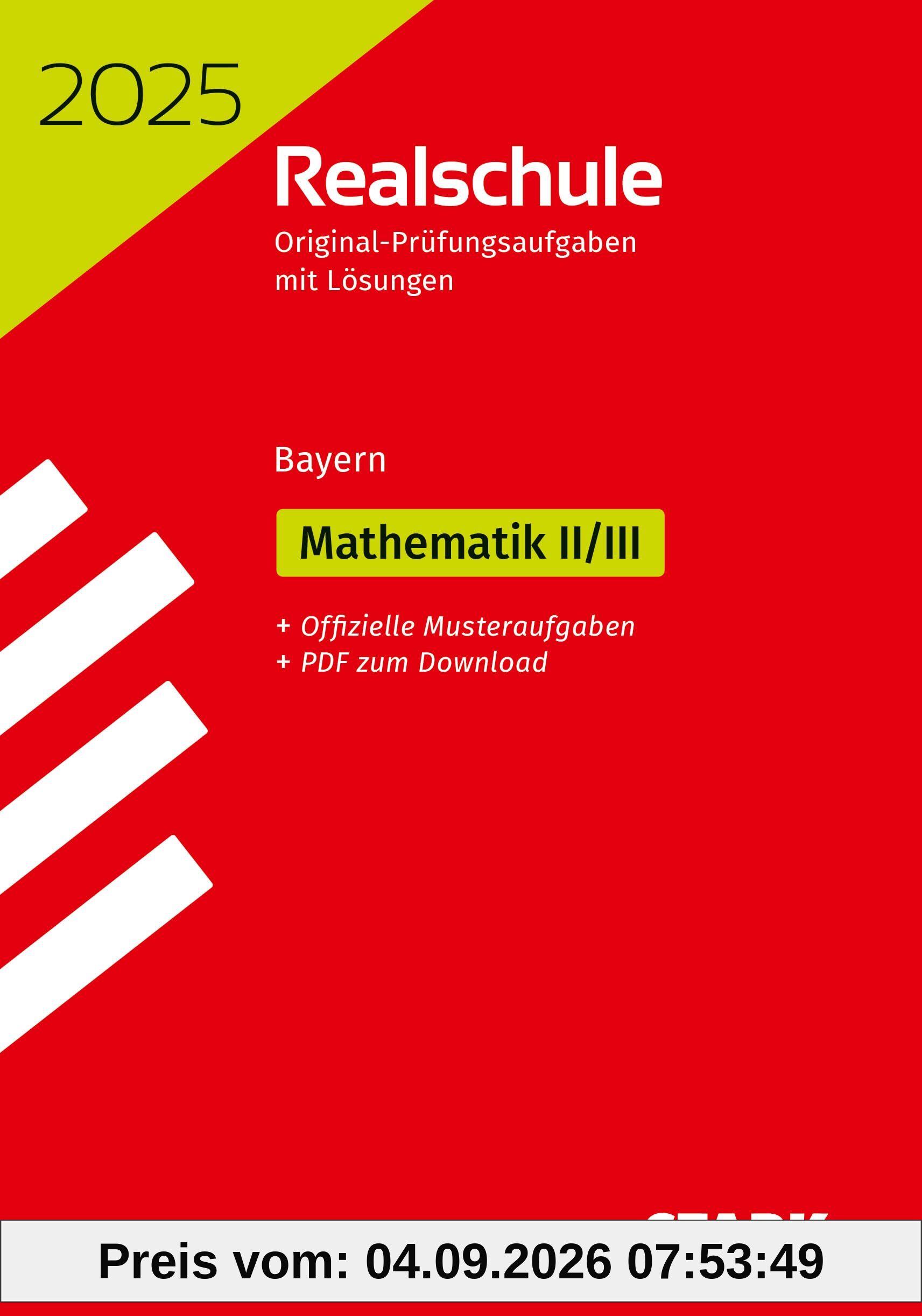 STARK Original-Prüfungen Realschule 2025 - Mathematik II/III - Bayern