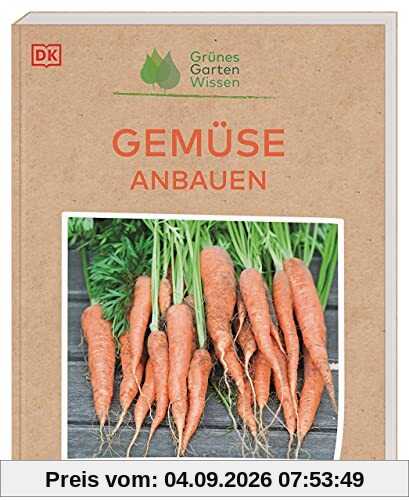 Grünes Gartenwissen. Gemüse anbauen