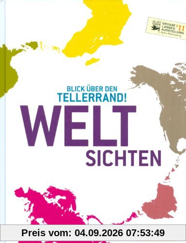 Weltsichten. Blick über den Tellerrand!