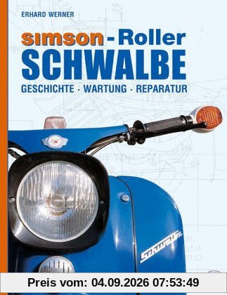 Simson - Roller Schwalbe: Geschichte, Wartung, Reparatur