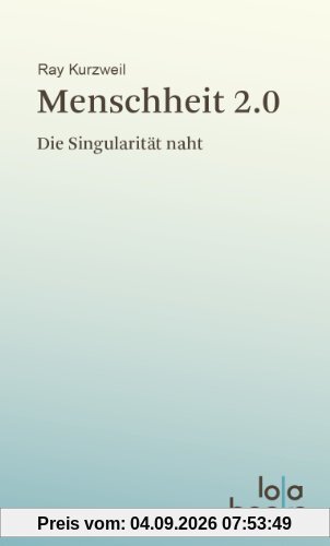 Menschheit 2.0: Die Singularität naht