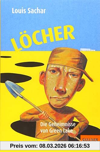 Louis Sachar Löcher, Die Geheimnisse Von Green Lake (Gulliver)