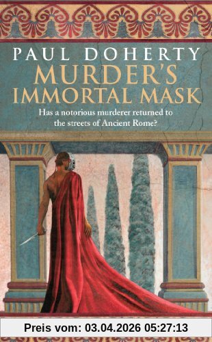 Murder's Immortal Mask (Ancient Roman Mysteries)