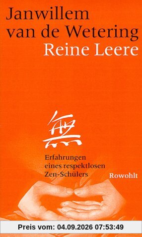 reine leere. Erfahrungen eines respektlosen Zen- Schülers