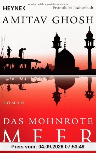 Das mohnrote Meer: Roman