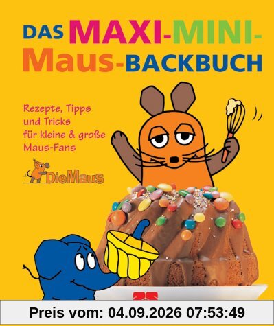 Das Maxi-Mini-Maus-Backbuch