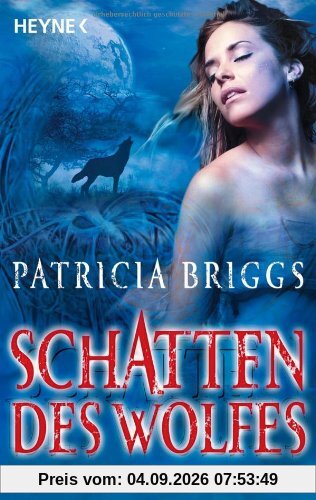 Schatten des Wolfes: Alpha & Omega 1 - Roman