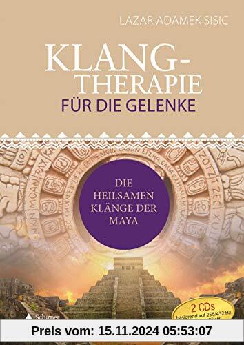 Klangtherapie für die Gelenke: Die heilsamen Klänge der Maya