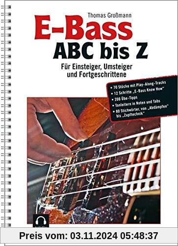 E-Bass ABC bis Z: Für Einsteiger, Umsteiger und Fortgeschrittene