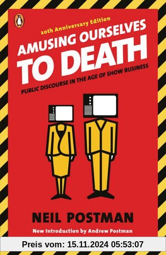 Amusing Ourselves to Death: Public Discourse in the Age of Show Business