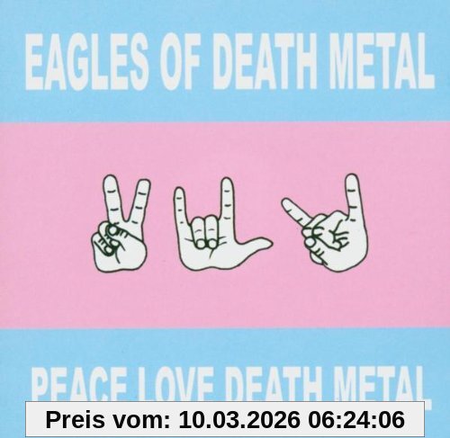 Eagles of Death Metal Peace Love Death Metal