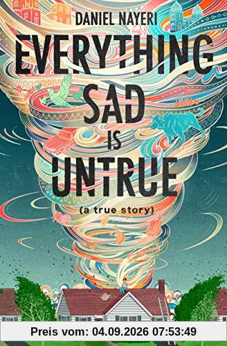 Everything Sad Is Untrue: (a True Story)