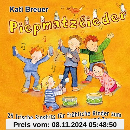 Piepmatzlieder - 25 frische Singhits für fröhliche Kinder zum Schaukeln, Trippeln, Stampfen und Zappeln: Kinderlieder fü