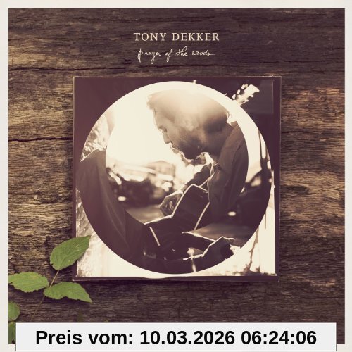 Tony Dekker Prayer Of The Woods