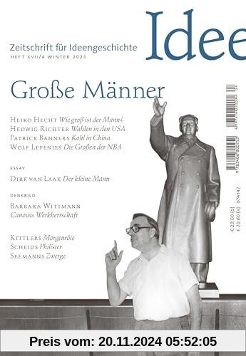 Zeitschrift für Ideengeschichte Heft XVII/4 Winter 2023: Große Männer