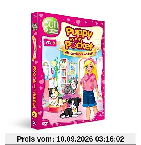 Puppy in my pocket volume 3 : aie confiance en toi [FR Import]
