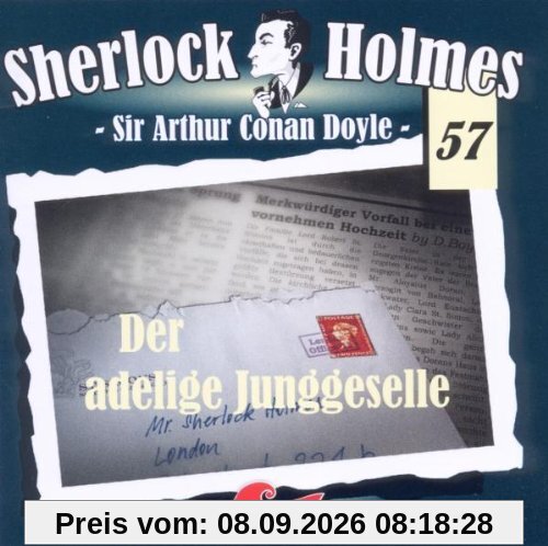 Sherlock Holmes 57 - Der adelige Jungeselle