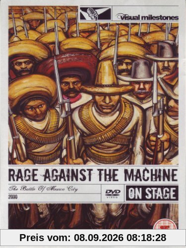 Rage against the Machine - The Battle Of Mexico - On Stage/Visual Milestones