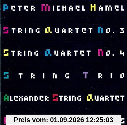 Peter Michael Hamel: Streichquartette Nr. 3+4/Streichtrio