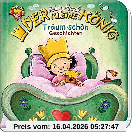 Trötsch Der kleine König Träum Schön Geschichten Vorlesebuch: Geschichtenbuch Vorlesebuch