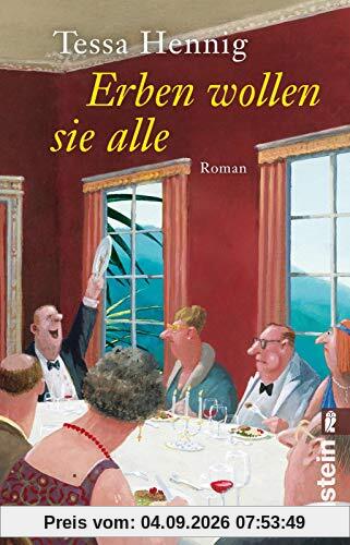 Erben wollen sie alle: Roman