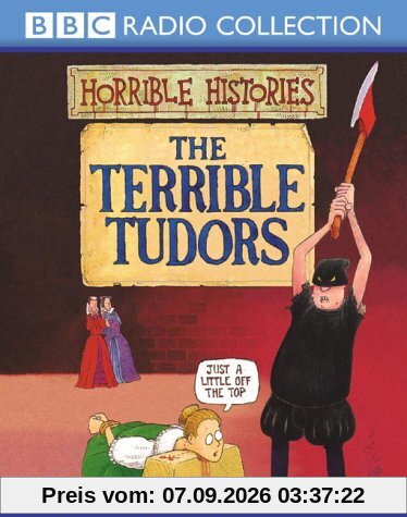 Terrible Tudors (BBC Radio Collection: Horrible Histories)