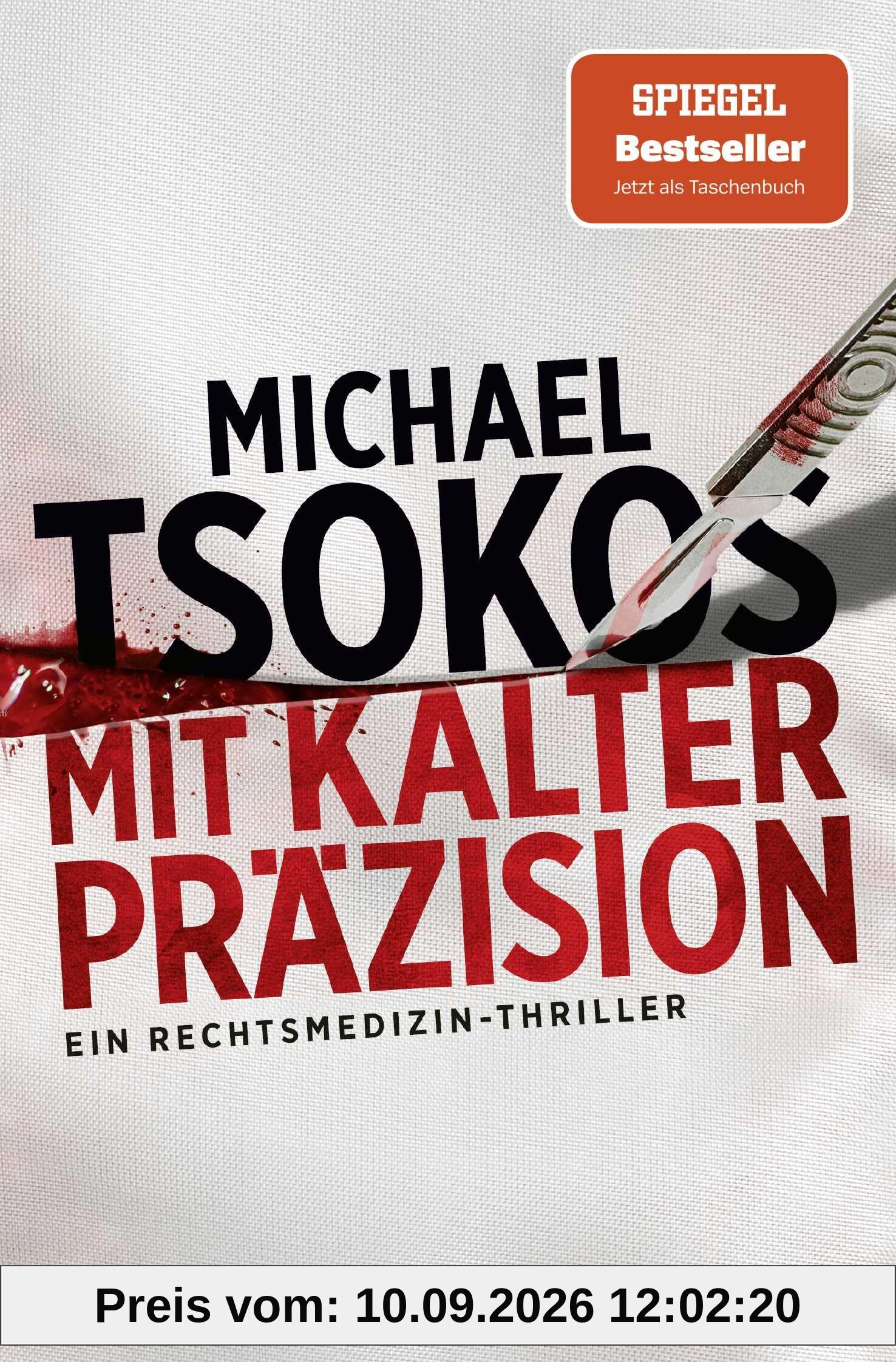 Mit kalter Präzision: Ein Rechtsmedizin-Thriller | SPIEGEL Bestseller