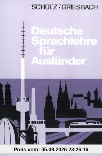 Deutsche Sprachlehre für Ausländer, Grundstufe in 1 Bd., Lehrbuch: Grundstufe in einem Band
