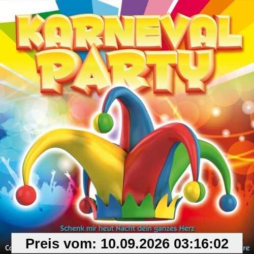 Karnevalparty (28 Partyhits inkl. Rot sind die Rosen, Viva Colonia, Brenna tuats guat, Schenk mir heut Nacht dein ganzes Herz uva.)