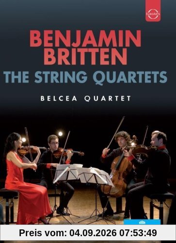Britten: Die Streichquartette [DVD]