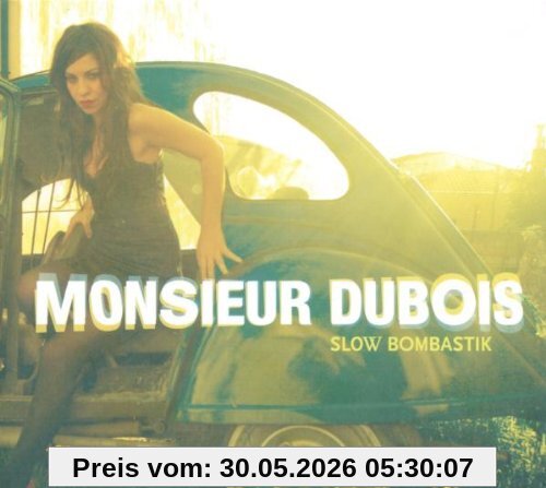 Monsieur Dubois Slow Bombastik