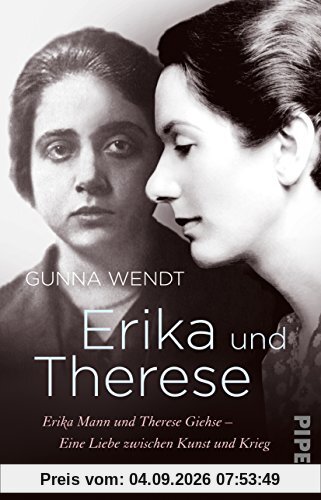 Erika und Therese: Erika Mann und Therese Giehse – Eine Liebe zwischen Kunst und Krieg