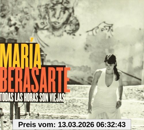 Maria Berasate Todas Las Horas Son Viejas