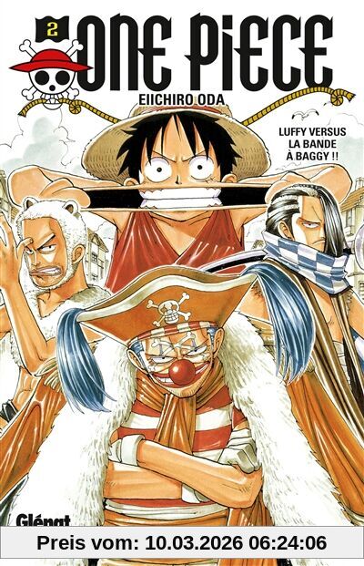 Eiichiro Oda One Piece , édition Originale. Vol. 2. Luffy Versus La Bande à Baggy !!
